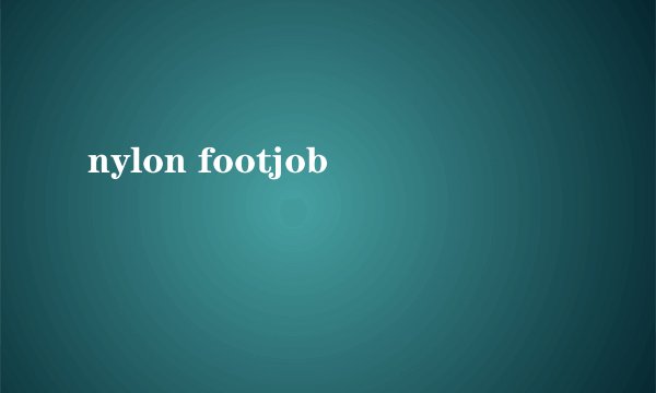 nylon footjob