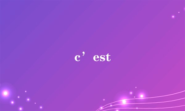 c’est