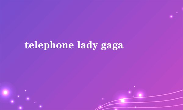 telephone lady gaga