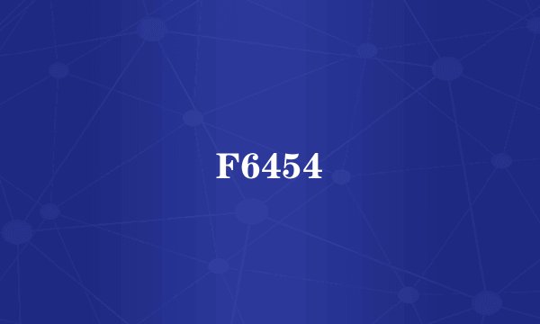 F6454