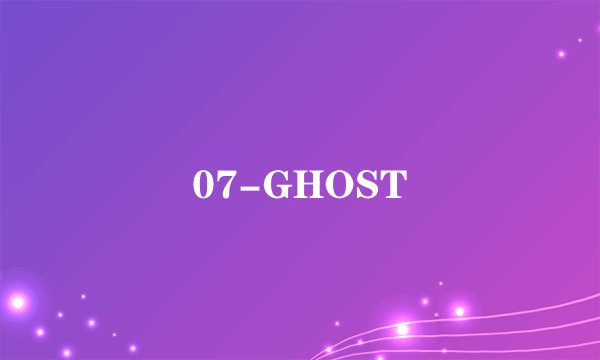07-GHOST