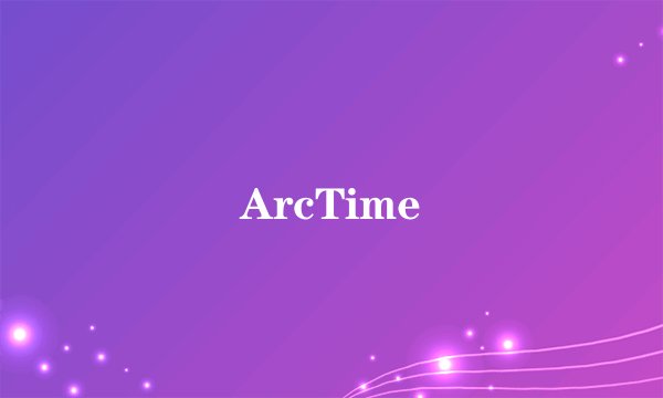 ArcTime