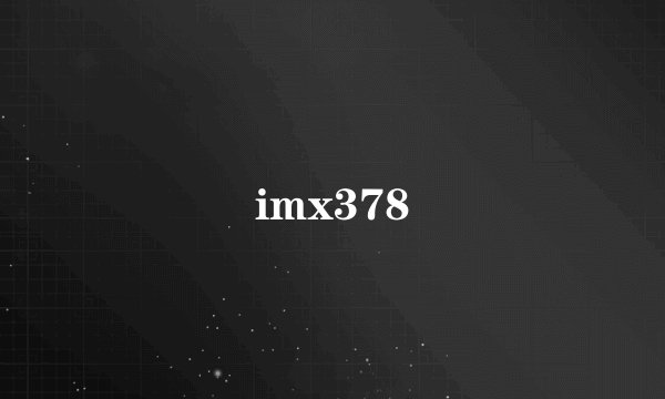 imx378