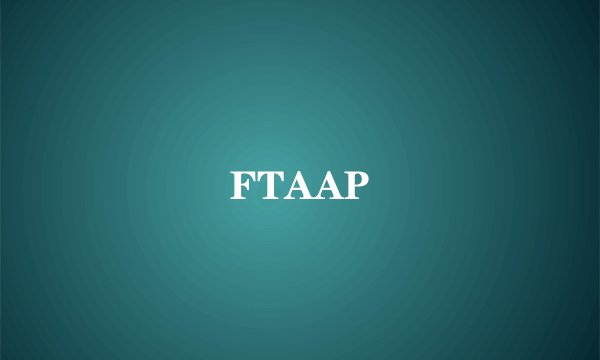 FTAAP