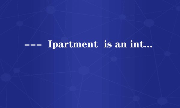 ---  Ipartment  is an interesting and popular comedy TV series!    --- Absolutely. There is no such play _______ you can find everything about love and life.    A．as               B．which            C．where            D．that