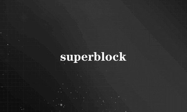 superblock