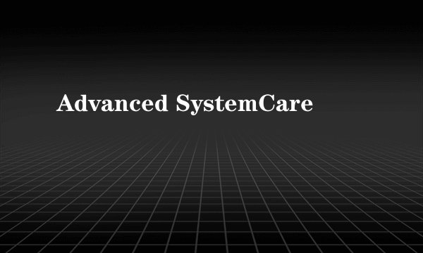 Advanced SystemCare