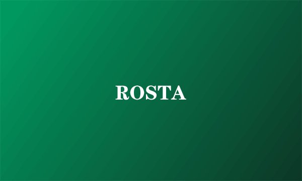 ROSTA